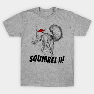 Squirrelllll!!! T-Shirt